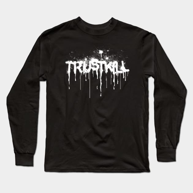 Trustkill Records Long Sleeve T-Shirt by MindsparkCreative